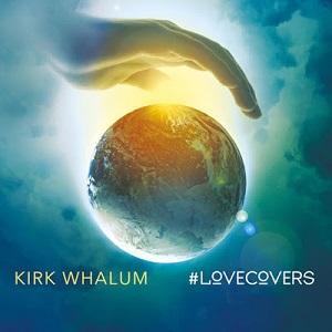 Kirk Whalum #Lovecovers