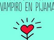 Reseña Diario vampiro pijama