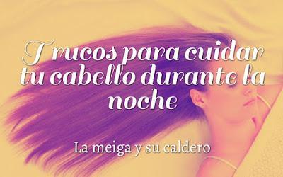 Trucos para cuidar tu cabello durante la noche Trucos para cuidar tu cabello durante la noche