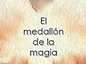 [#reseña] medallón magia, Mayte Esteban