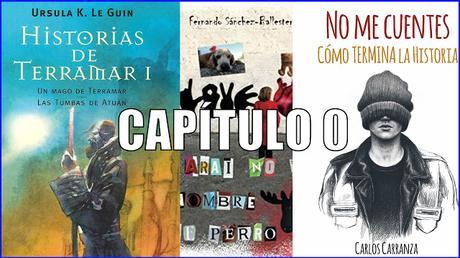 Capítulo 0 | Ursula K. Le Guin; Carlos Carranza, Graham Moore...