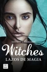 Witches: Lazos de Magia (Saga Witches, #1)
