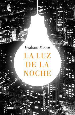 La luz de la noche - Graham Moore La luz de la noche - Graham Moore