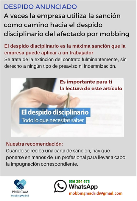 MobbingMadrid DESPIDO ANUNCIADO A veces la empresa utiliza la sanción como camino hacia el despido disciplinario del afectado or mobbing