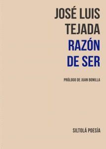 José Luis Tejada. Razón de ser