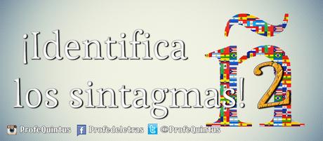 Actividad en línea: ¡Identifica los sintagmas! II