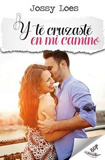 (Reseña) Y te Cruzaste En Mi Camino by Jossy Loes