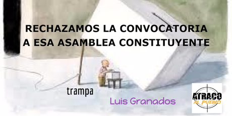 RECHAZAMOS LA CONVOCATORIA A ESA ASAMBLEA CONSTITUYENTE