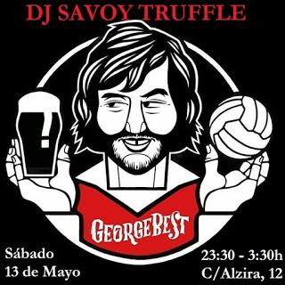 Pinchada Orbital y Sideral de Dj Savoy Truffle en el George Best Club de Valencia.