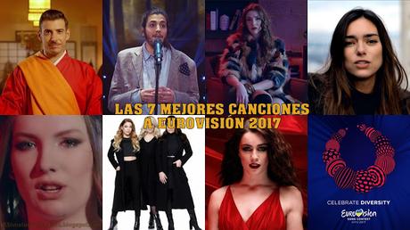 LAS SIETE MEJORES CANCIONES A EUROVISIÓN 2017