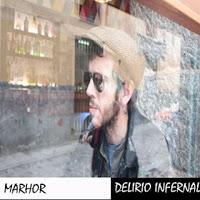 Marhor. Delírio Infernal