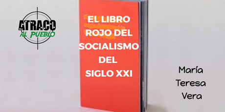 EL LIBRO ROJO DEL SOCIALISMO DEL SIGLO XXI