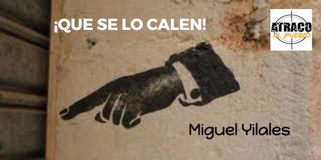 ¡QUE SE LO CALEN!