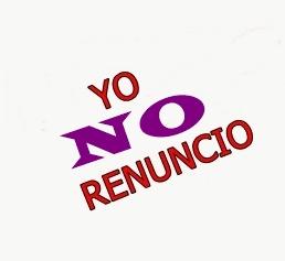 NO renuncio y vuelvo.