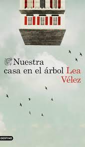 Nuestra casa en el árbol - Lea Vélez