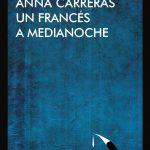 Anna Carreras: Un francés a medianoche