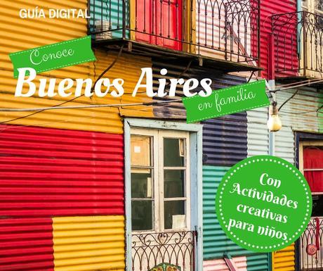 Guía digital “Conoce Buenos Aires en familia” (con actividades creativas para niños)