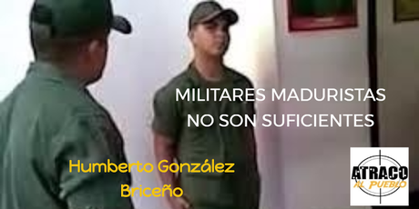 MILITARES MADURISTAS NO SON SUFICIENTES