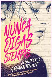 ~♥ Reseña #330 = Nunca digas para siempre ~ Jennifer L. Armentrout