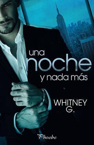 Una noche y nada más, Whitney G.