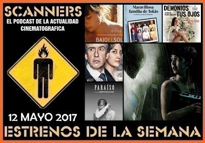 Estrenos de la Semana 12 Mayo de 2017 por el Podcast Scanners