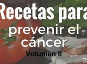 Recetas para prevenir cáncer (volumen