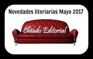 No te pierdas las novedades de Mayo de Chiado Editorial