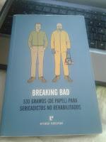 Reseña: Breaking Bad, 530 gramos (de papel) para serieadictos no rehabilitados - Varios Autores