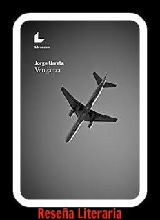 Reseña Literaria: Venganza - Jorge Urreta