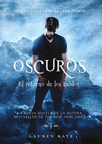 Oscuros. El retorno de los caídos, Lauren Kate