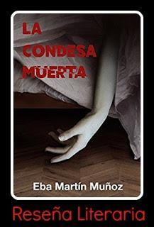 Reseña Literaria: La Condesa Muerta - Eba Martín