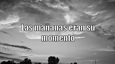 «Las mañanas eran su momento» de Carmelo Beltrán | Relato «Las mañanas eran su momento» de Carmelo Beltrán | Relato