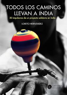Todos los caminos llevan a India - Loreto Hernández