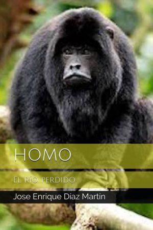 José Enrique Díaz Martín: Homo: El río perdido