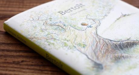 Bertolt: Una tierna historia ilustrada sobre el amor, la soledad y la pérdida