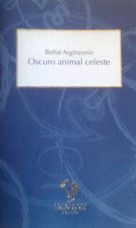 Beñat Arginzoniz: Oscuro animal celeste (y 2):