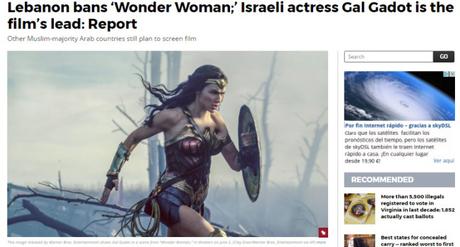 La xenofobia anti sionista: prohíben la película “Wonder Woman” en el Líbano por ser israelí la protagonista.