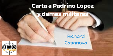 CARTA A PADRINO LÓPEZ Y DEMAS MILITARES