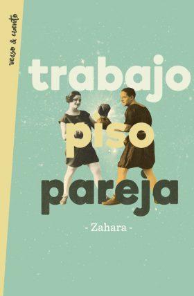 Trabajo, piso, pareja (Zahara)