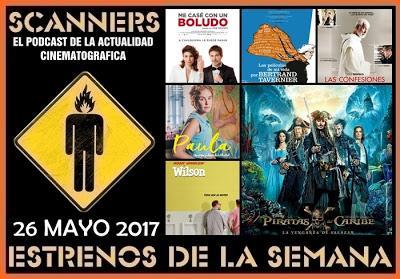 Estrenos de la Semana 26 Mayo de 2017 por el Podcast Scanners