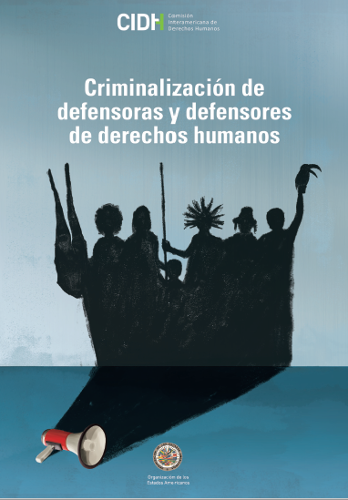 CIDH URGE A PROTEGER A DEFENSORAS Y DEFENSORES DE LA TIERRA Y EL MEDIO AMBIENTE