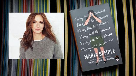 Julia Roberts en serie basada en el bestseller de Maria Semple, Today Will Be Different