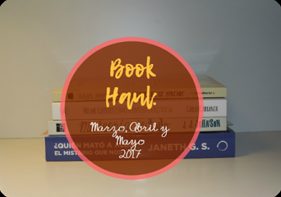 IMM Blog | Book Haul marzo,abril y mayo 2017