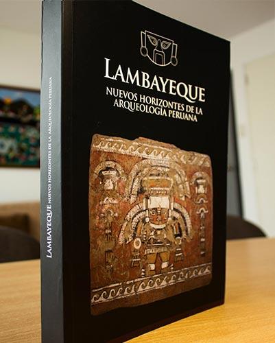 Lambayeque, nuevos horizontes de la arqueología peruana