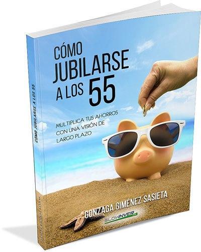 Mi primer libro: Cómo jubilarse a los 55