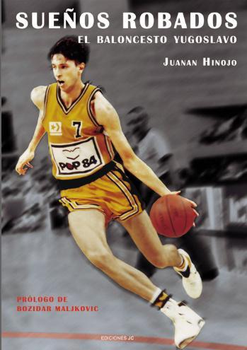 Sueños robados. El baloncesto yugoslavo