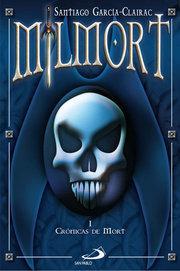 Milmort I. Crónicas de Mort, de Santiago García-Clairac.