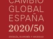 Cambio Global España 2020/50. Energía, Economía Sociedad