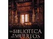 biblioteca muertos" Glenn Cooper, apasionante.