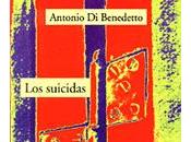 suicidas, Antonio Benedetto